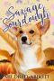 [Cozy Corgi Mysteries 04] • Savage Sourdough